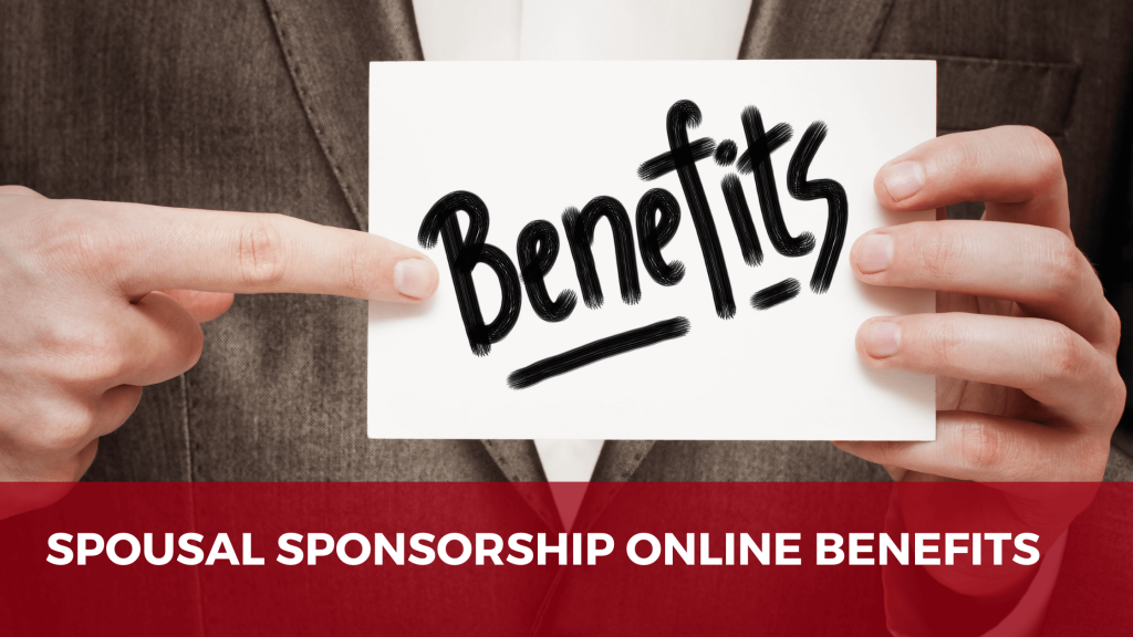 Spousal Sponsorship Online Benefits