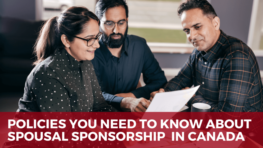 Policies You Need To Know About Spousal Sponsorship In Canada